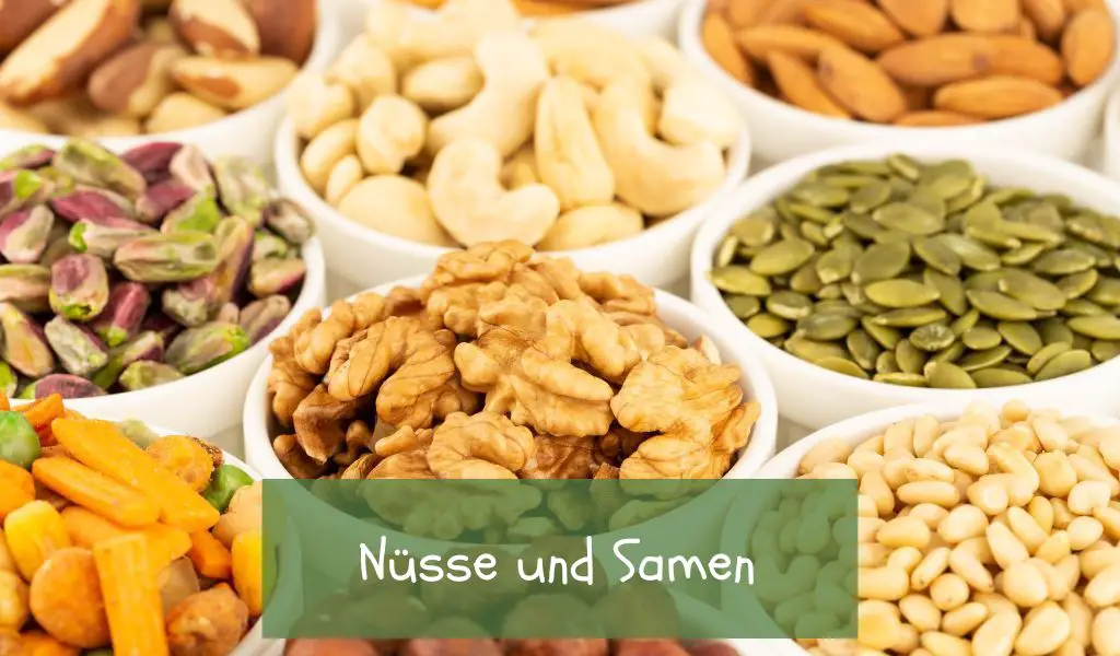 Nüsse und Samen
